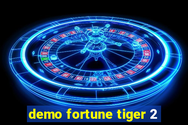 demo fortune tiger 2